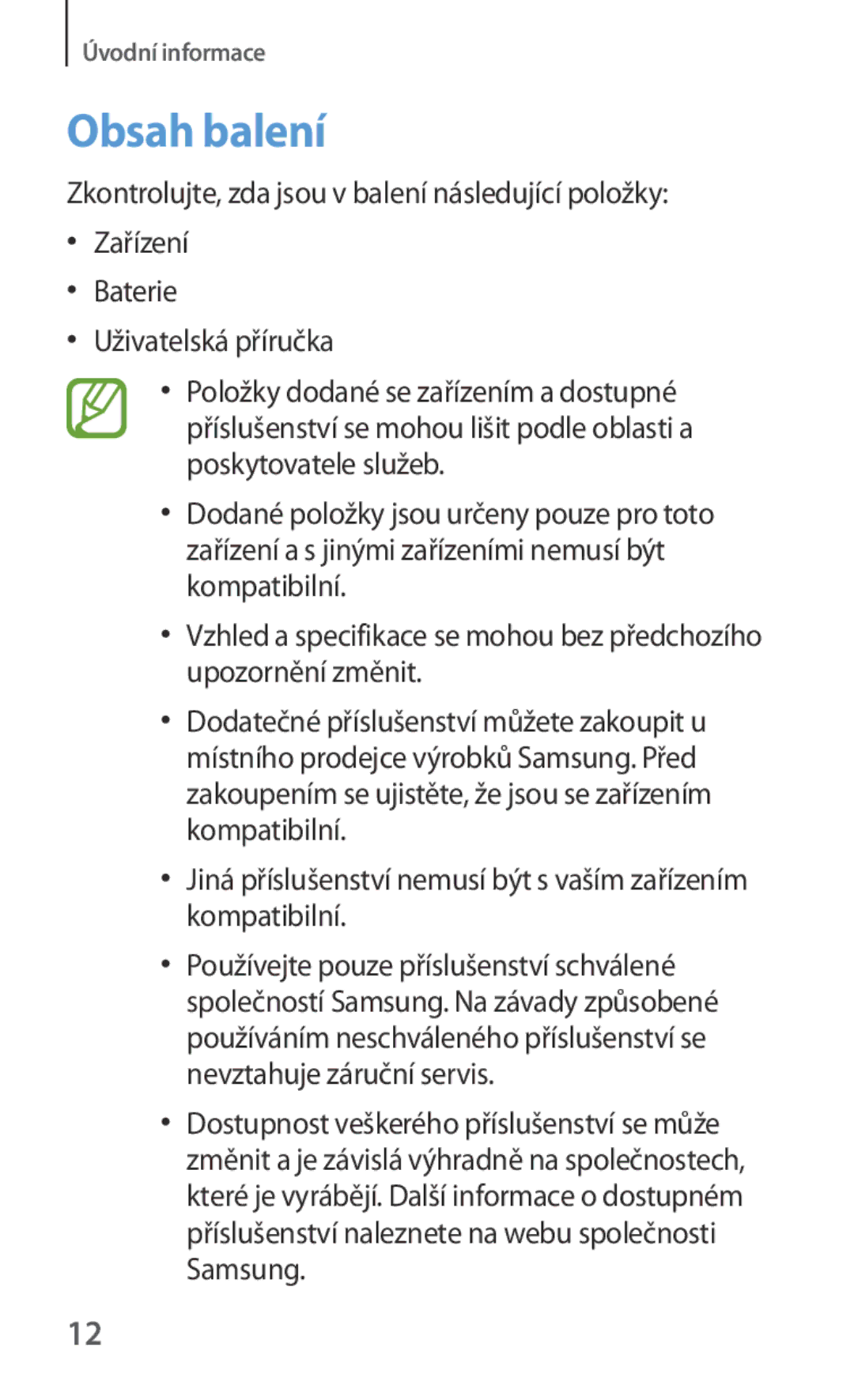 Samsung SM-G310HZANATO, SM-G310HZANVDC manual Obsah balení, Jiná příslušenství nemusí být s vaším zařízením kompatibilní 