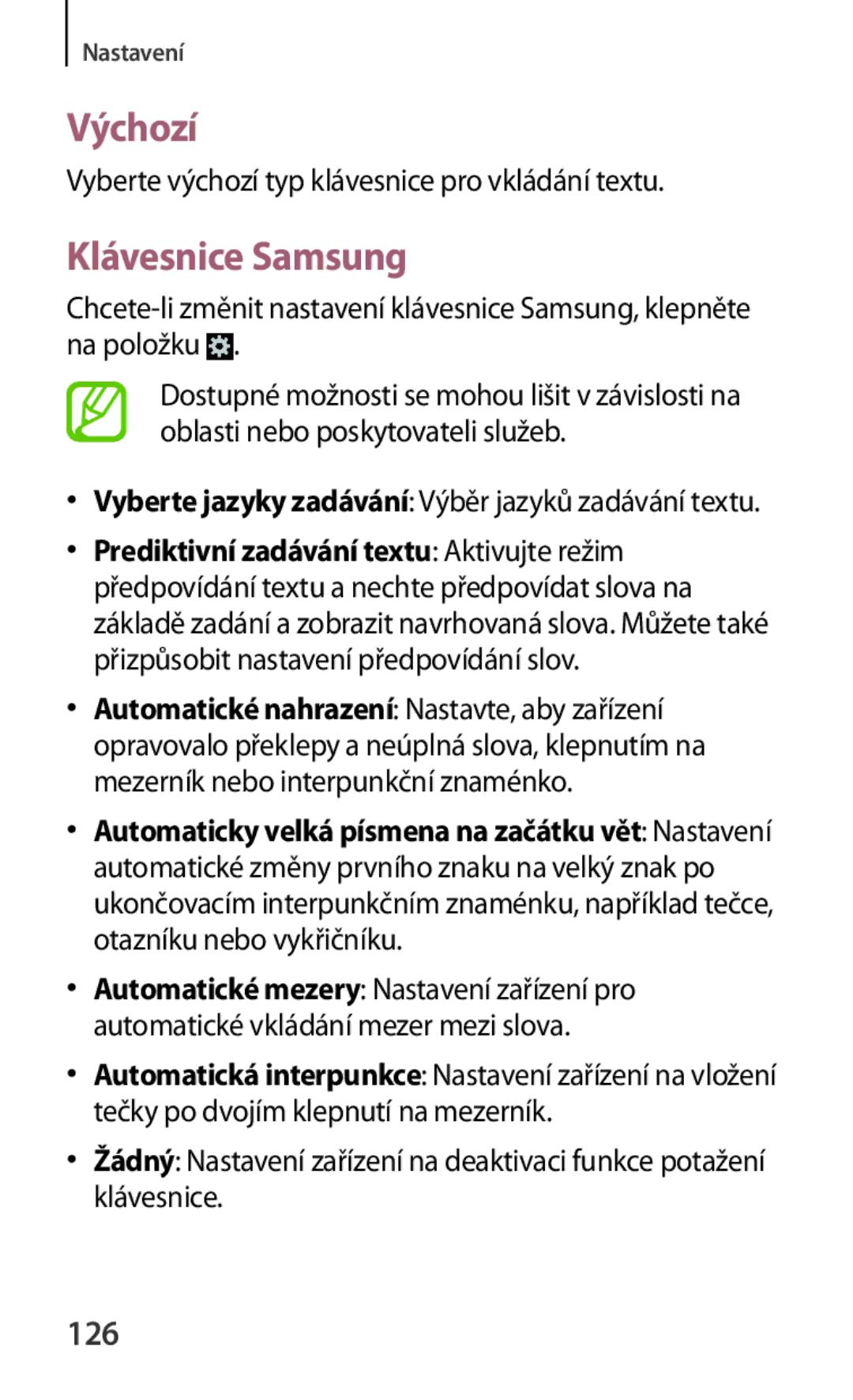 Samsung SM-G310HZANATO, SM-G310HZANVDC Výchozí, Klávesnice Samsung, 126, Vyberte výchozí typ klávesnice pro vkládání textu 