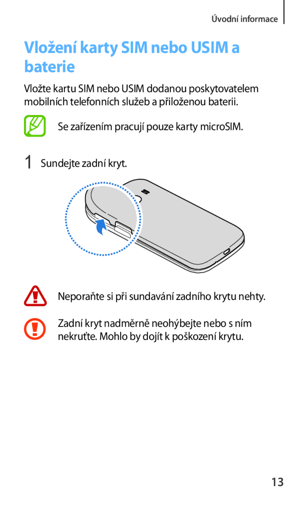 Samsung SM-G310HZANVDC, SM-G310HZANATO, SM-G310HZWNATO manual Vložení karty SIM nebo Usim a baterie 