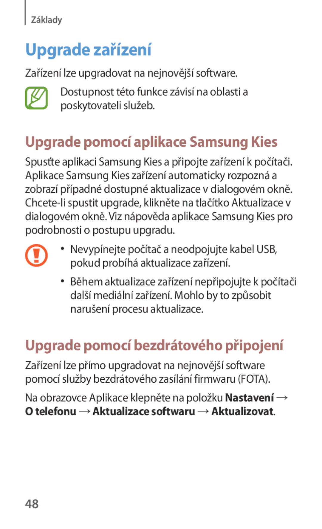 Samsung SM-G310HZANATO, SM-G310HZANVDC, SM-G310HZWNATO manual Upgrade zařízení, Upgrade pomocí aplikace Samsung Kies 