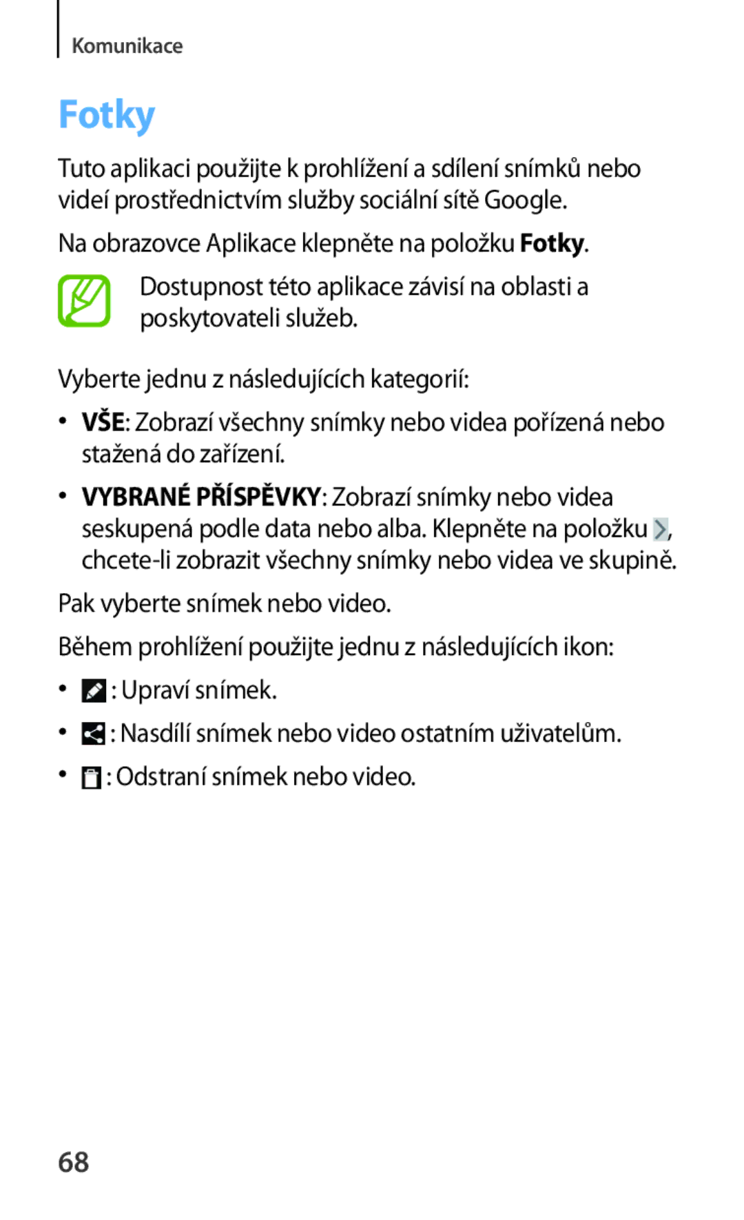 Samsung SM-G310HZWNATO, SM-G310HZANATO, SM-G310HZANVDC manual Fotky, Odstraní snímek nebo video 