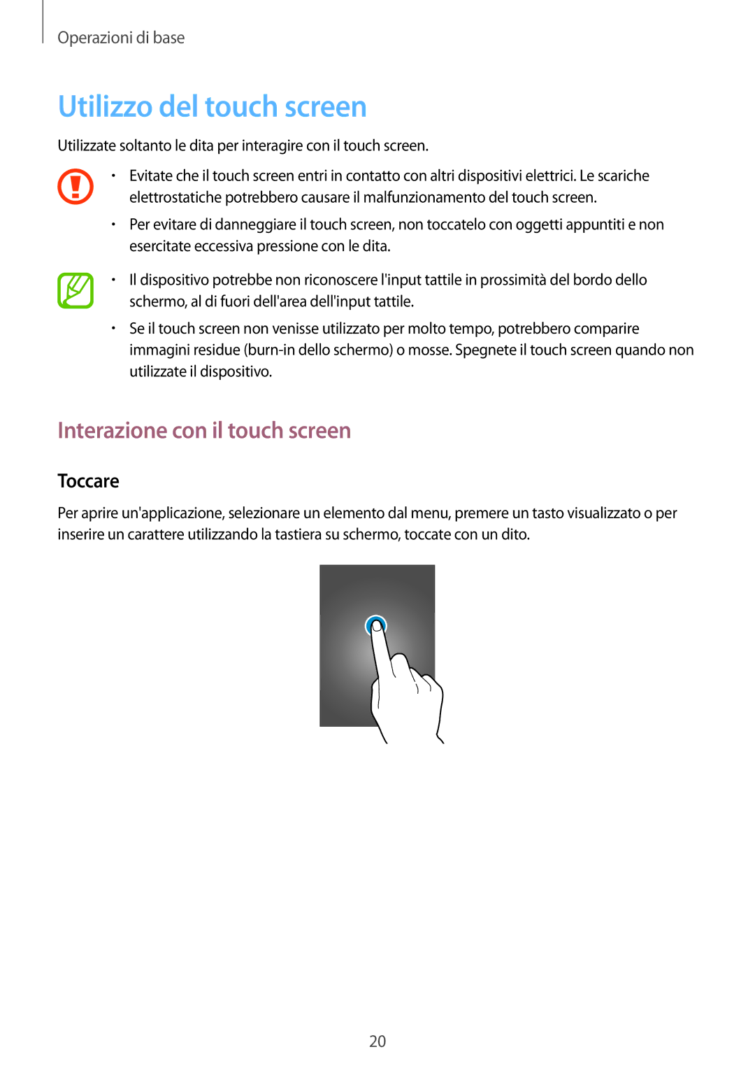 Samsung SM-G310HZANDBT, SM-G310HZWNITV, SM-G310HZANITV Utilizzo del touch screen, Interazione con il touch screen, Toccare 