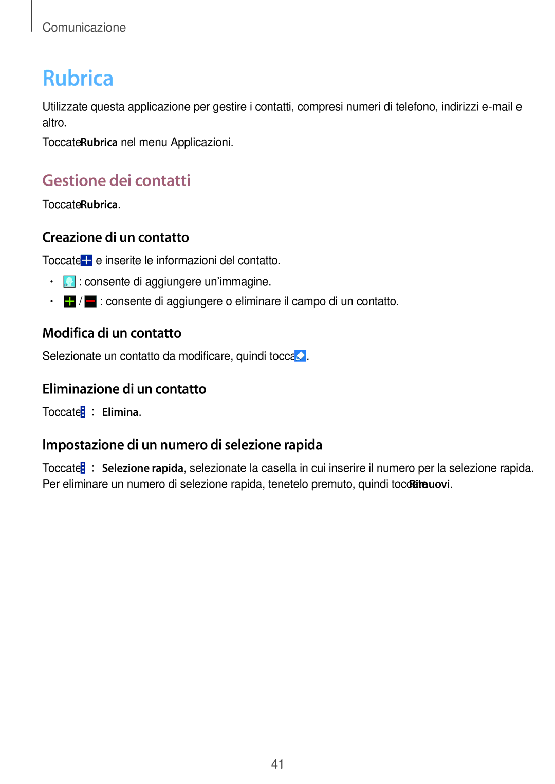 Samsung SM-G310HZWNITV, SM-G310HZANDBT, SM-G310HZANITV, SM-G310HZANOMN, SM-G310HZWNOMN manual Rubrica, Gestione dei contatti 