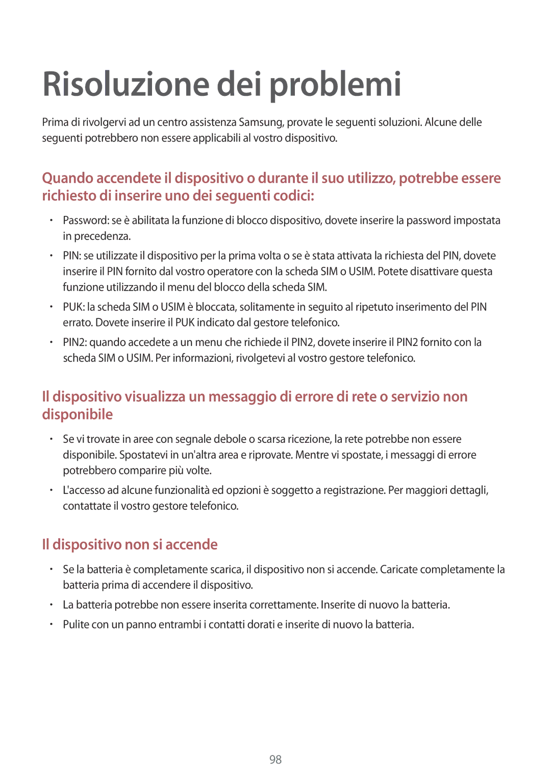 Samsung SM-G310HZANOMN, SM-G310HZANDBT, SM-G310HZWNITV manual Risoluzione dei problemi, Il dispositivo non si accende 