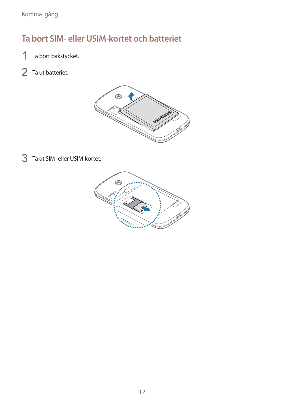 Samsung SM-G310HZANNEE, SM-G310HZBNNEE, SM-G310HZWNNEE manual Ta bort SIM- eller USIM-kortet och batteriet 