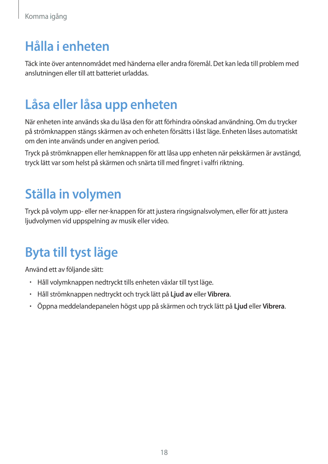 Samsung SM-G310HZANNEE manual Hålla i enheten, Låsa eller låsa upp enheten, Ställa in volymen, Byta till tyst läge 