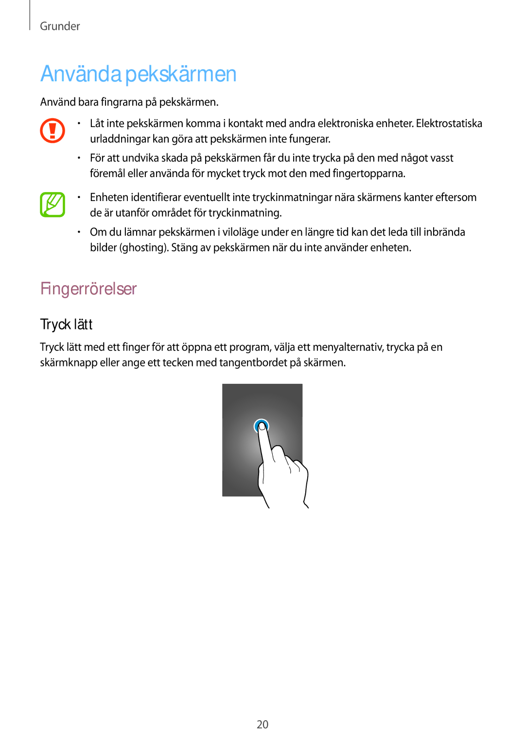 Samsung SM-G310HZWNNEE, SM-G310HZANNEE, SM-G310HZBNNEE manual Använda pekskärmen, Fingerrörelser, Tryck lätt 