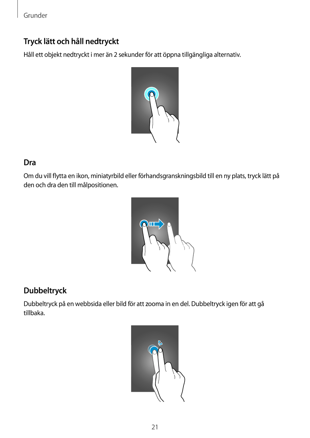 Samsung SM-G310HZANNEE, SM-G310HZBNNEE, SM-G310HZWNNEE manual Tryck lätt och håll nedtryckt, Dra, Dubbeltryck 