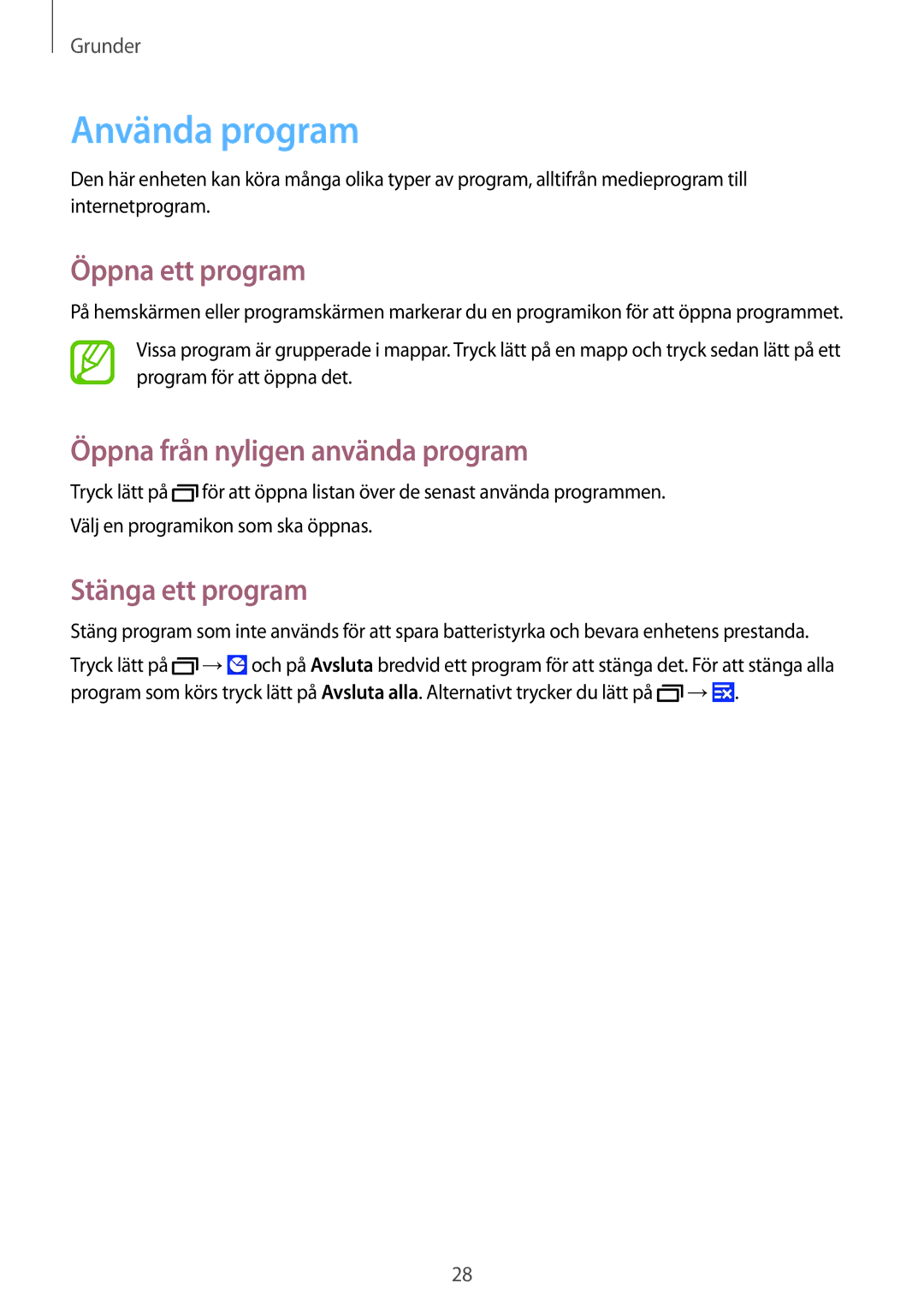 Samsung SM-G310HZBNNEE manual Använda program, Öppna ett program, Öppna från nyligen använda program, Stänga ett program 