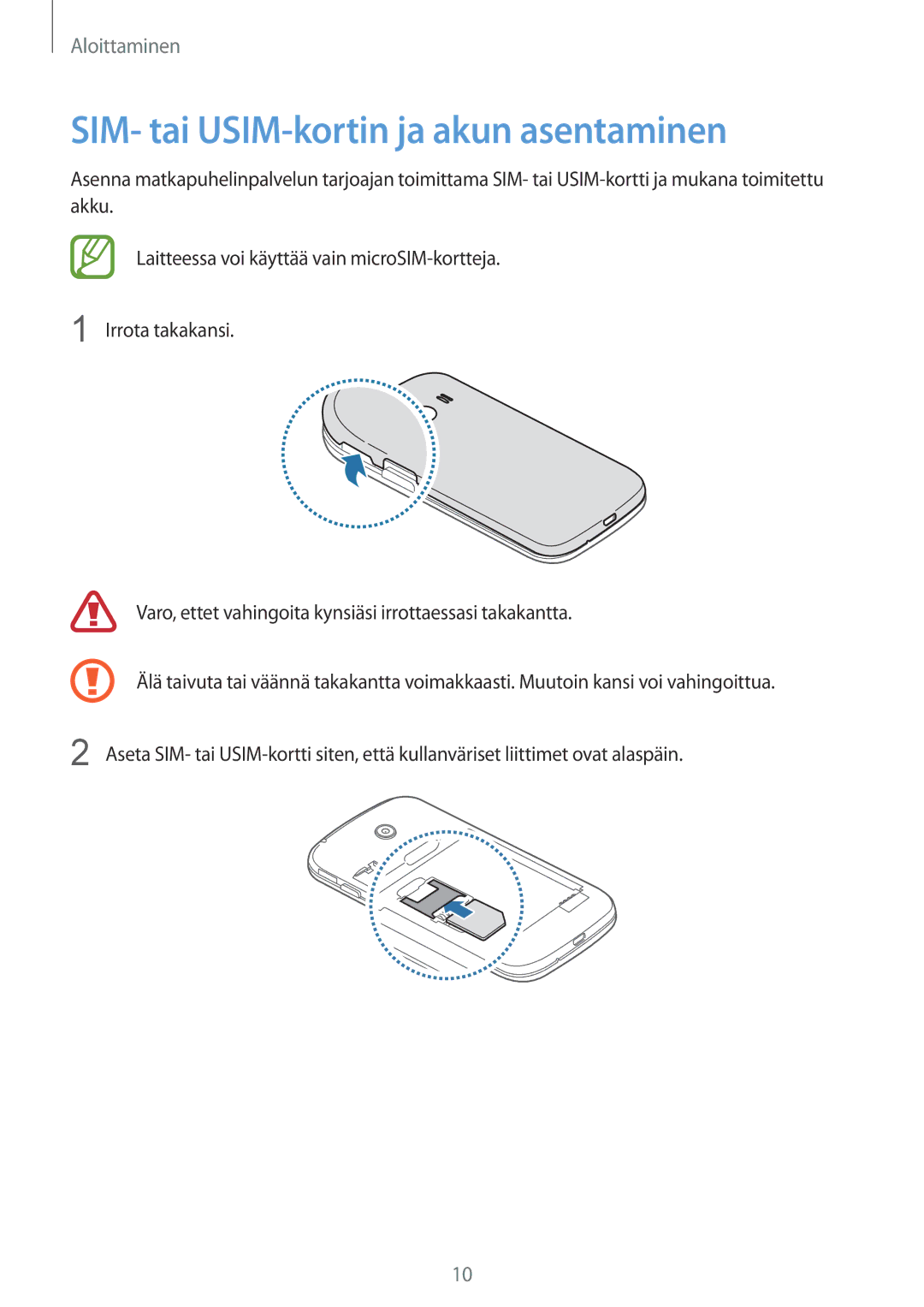 Samsung SM-G310HZBNNEE, SM-G310HZANNEE, SM-G310HZWNNEE manual SIM- tai USIM-kortin ja akun asentaminen 