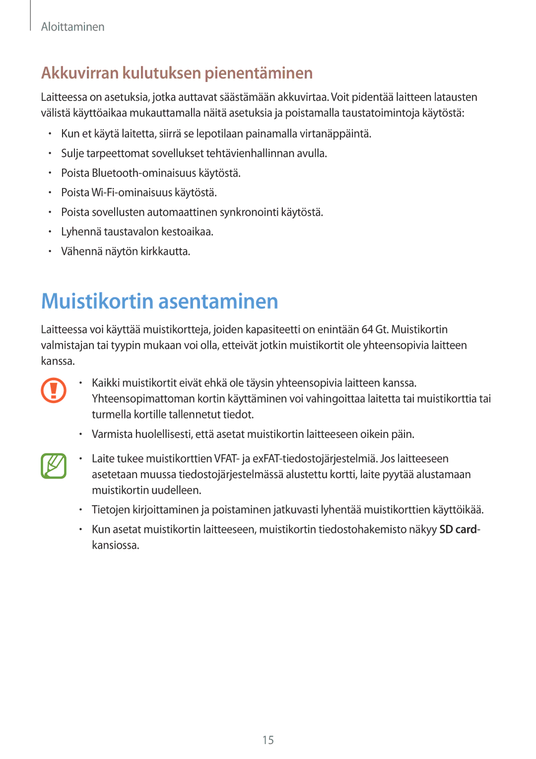 Samsung SM-G310HZANNEE, SM-G310HZBNNEE, SM-G310HZWNNEE manual Muistikortin asentaminen, Akkuvirran kulutuksen pienentäminen 