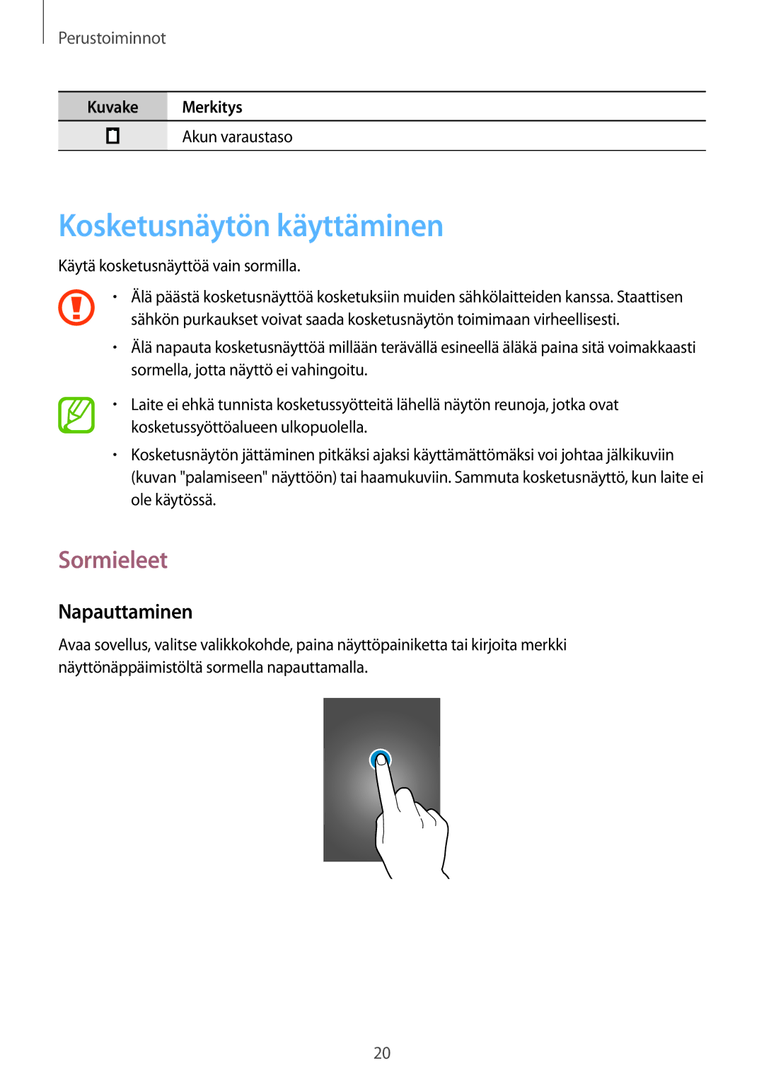 Samsung SM-G310HZWNNEE, SM-G310HZANNEE manual Kosketusnäytön käyttäminen, Sormieleet, Napauttaminen, Akun varaustaso 