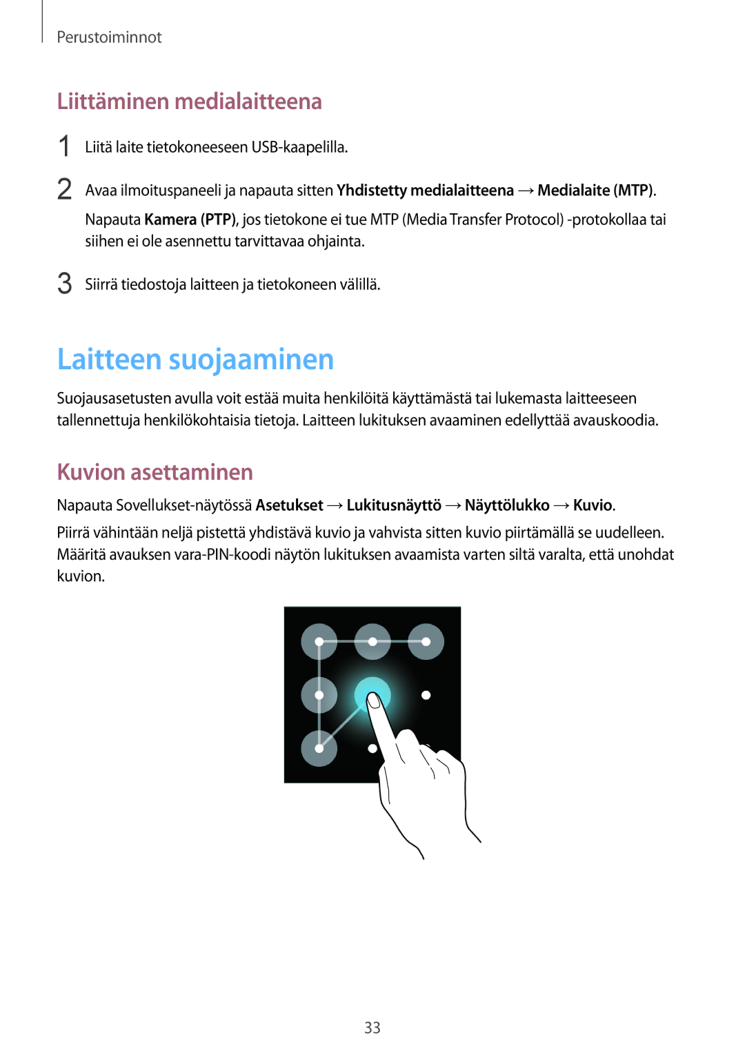 Samsung SM-G310HZANNEE, SM-G310HZBNNEE, SM-G310HZWNNEE Laitteen suojaaminen, Liittäminen medialaitteena, Kuvion asettaminen 