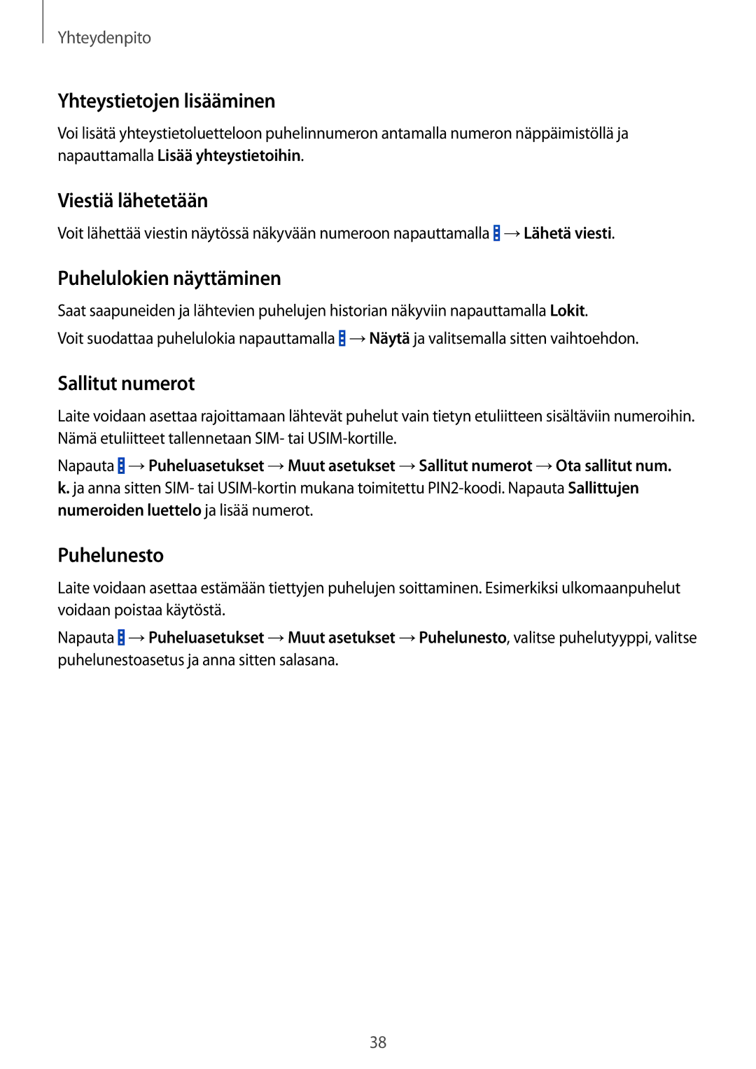 Samsung SM-G310HZWNNEE manual Yhteystietojen lisääminen, Viestiä lähetetään, Puhelulokien näyttäminen, Sallitut numerot 