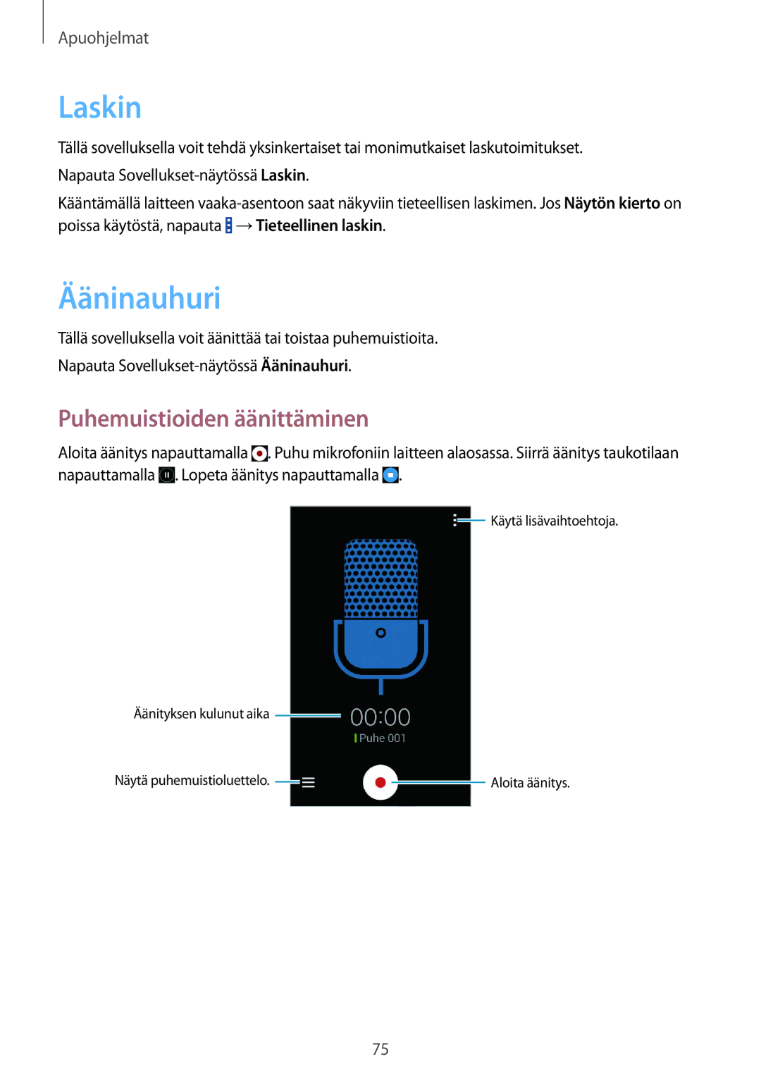 Samsung SM-G310HZANNEE, SM-G310HZBNNEE, SM-G310HZWNNEE manual Laskin, Ääninauhuri, Puhemuistioiden äänittäminen 