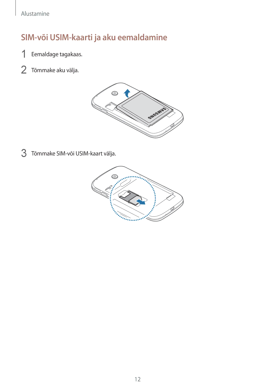 Samsung SM-G310HZANSEB, SM-G310HZWNSEB manual SIM-või USIM-kaarti ja aku eemaldamine, Tõmmake SIM-või USIM-kaart välja 