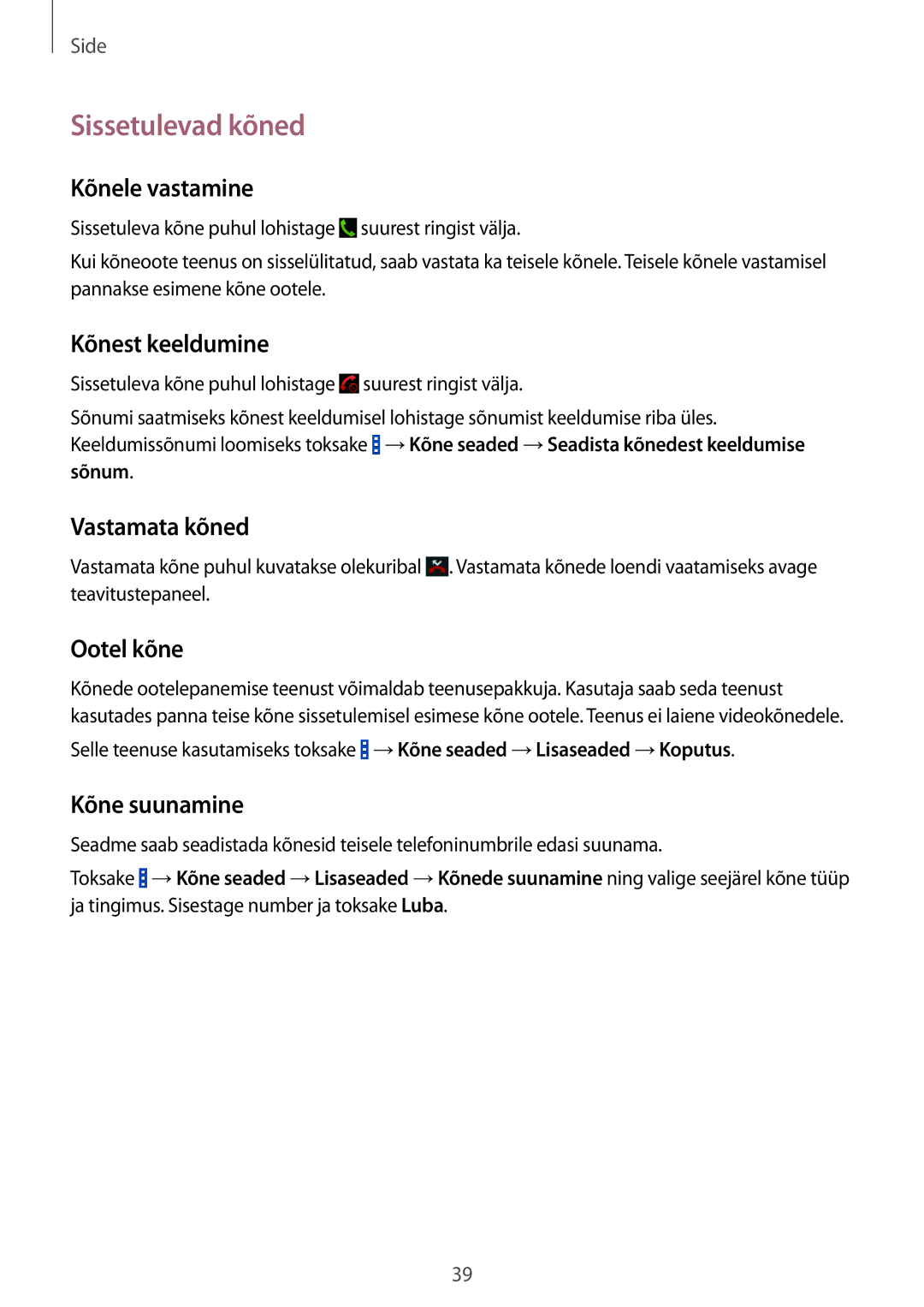 Samsung SM-G310HZWNSEB, SM-G310HZANSEB manual Sissetulevad kõned 