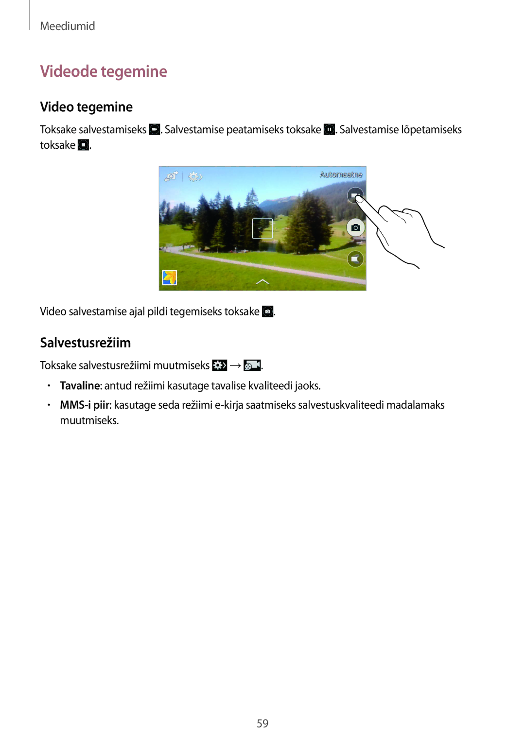 Samsung SM-G310HZWNSEB, SM-G310HZANSEB manual Videode tegemine, Video tegemine, Salvestusrežiim 