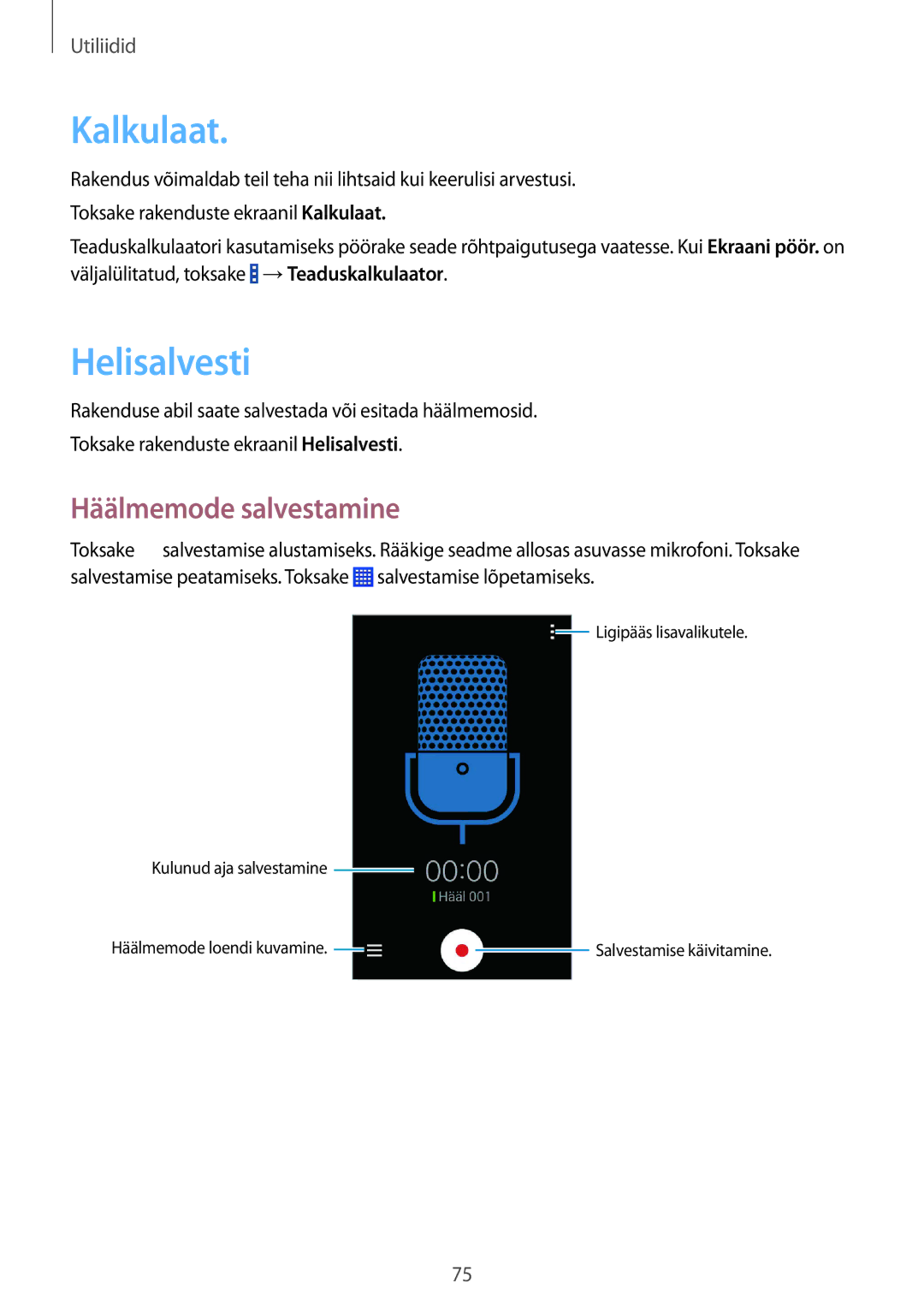 Samsung SM-G310HZWNSEB, SM-G310HZANSEB manual Kalkulaat, Helisalvesti, Häälmemode salvestamine 