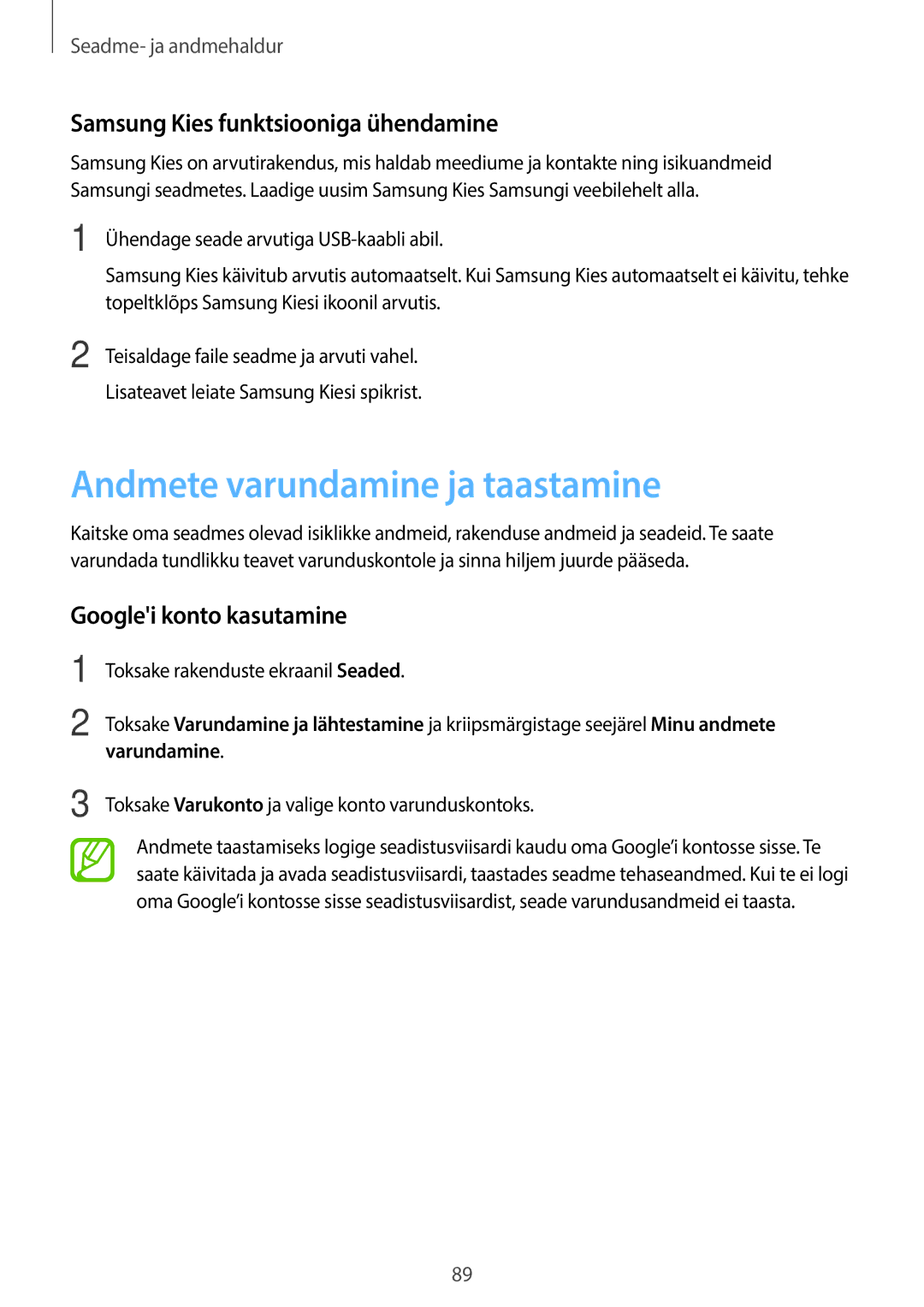 Samsung SM-G313HRWHSEB Andmete varundamine ja taastamine, Samsung Kies funktsiooniga ühendamine, Googlei konto kasutamine 