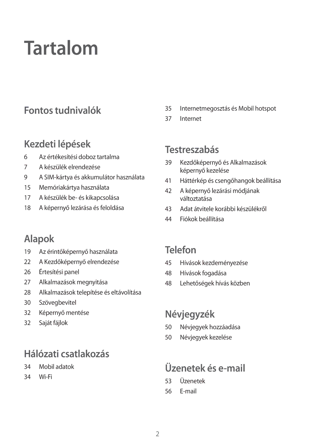 Samsung SM-G313HHAHXEH, SM-G313HRWHXEH manual Tartalom, Fontos tudnivalók Kezdeti lépések 