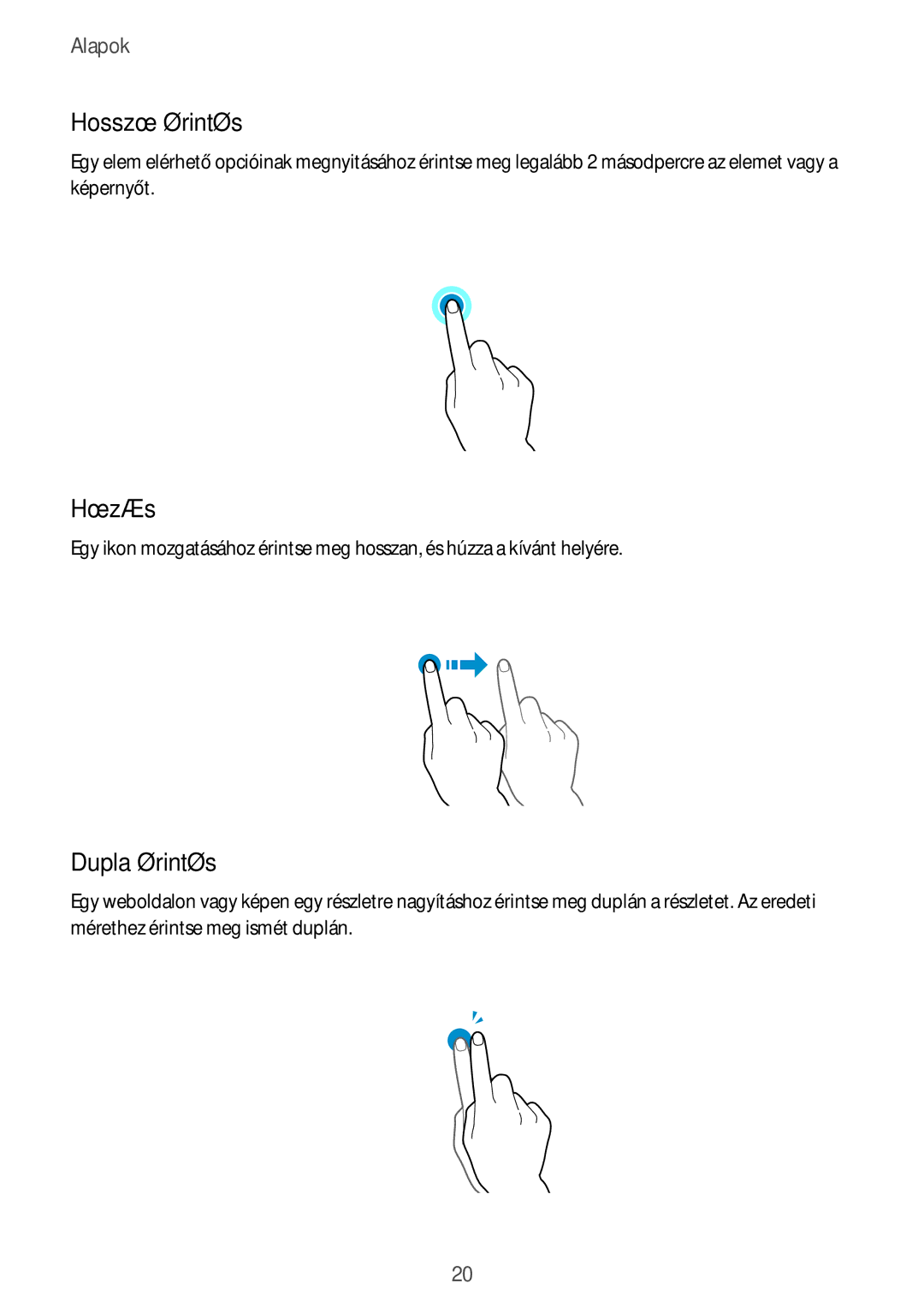 Samsung SM-G313HHAHXEH, SM-G313HRWHXEH manual Hosszú érintés, Húzás, Dupla érintés 