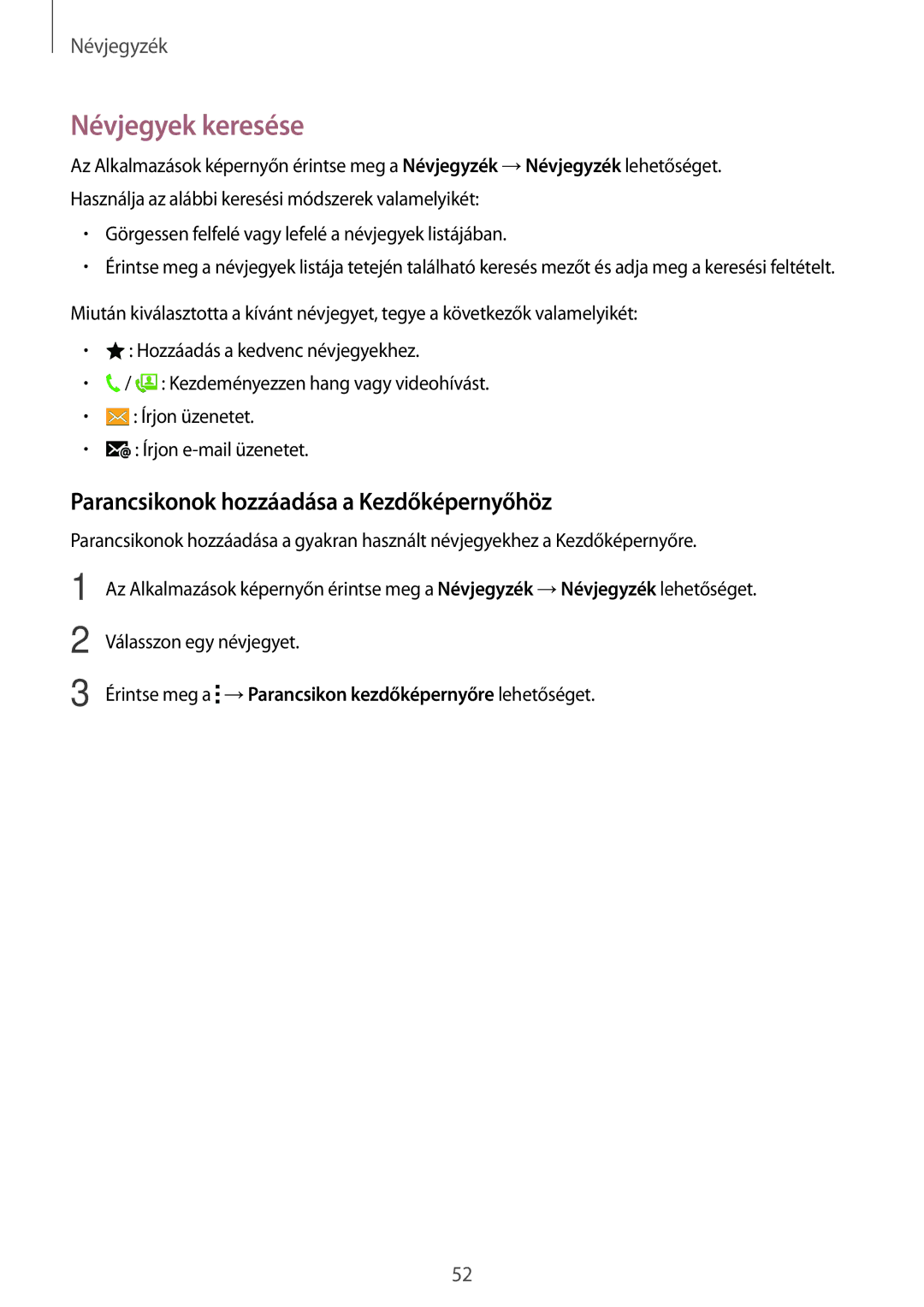 Samsung SM-G313HHAHXEH, SM-G313HRWHXEH manual Névjegyek keresése, Parancsikonok hozzáadása a Kezdőképernyőhöz 