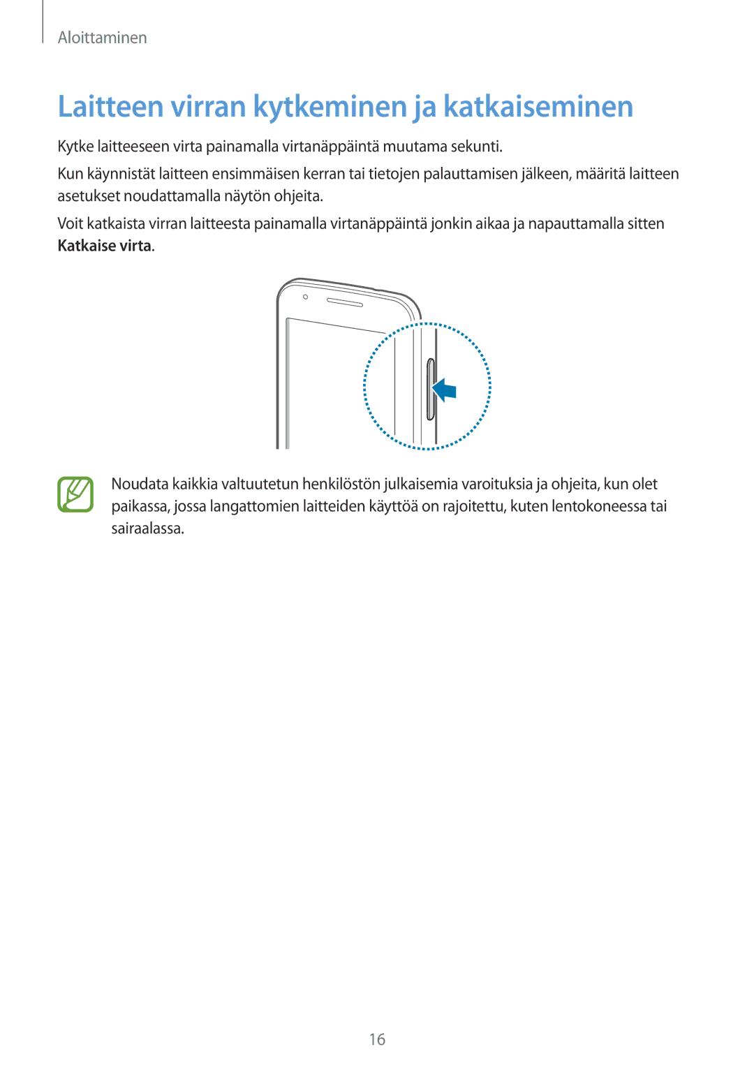 Samsung SM-G313HRWNTEN, SM-G313HRWNNEE, SM-G313HHANNEE, SM-G313HHANTEN manual Laitteen virran kytkeminen ja katkaiseminen 