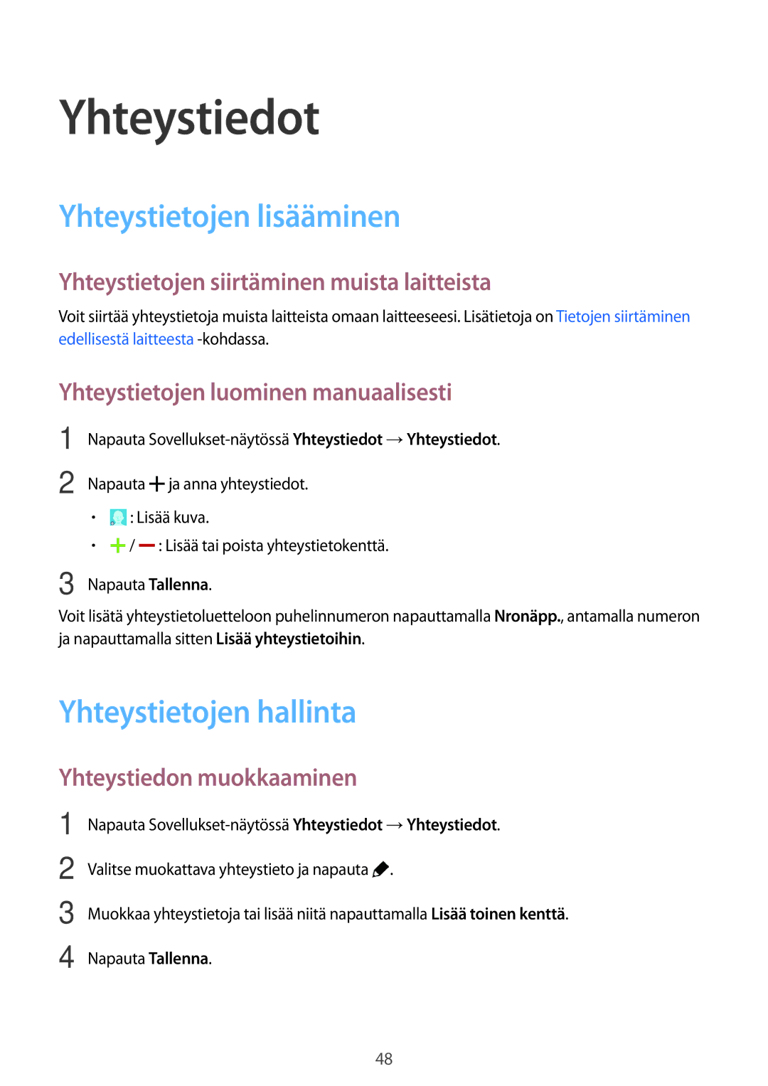 Samsung SM-G313HRWNTEN, SM-G313HRWNNEE, SM-G313HHANNEE Yhteystiedot, Yhteystietojen lisääminen, Yhteystietojen hallinta 