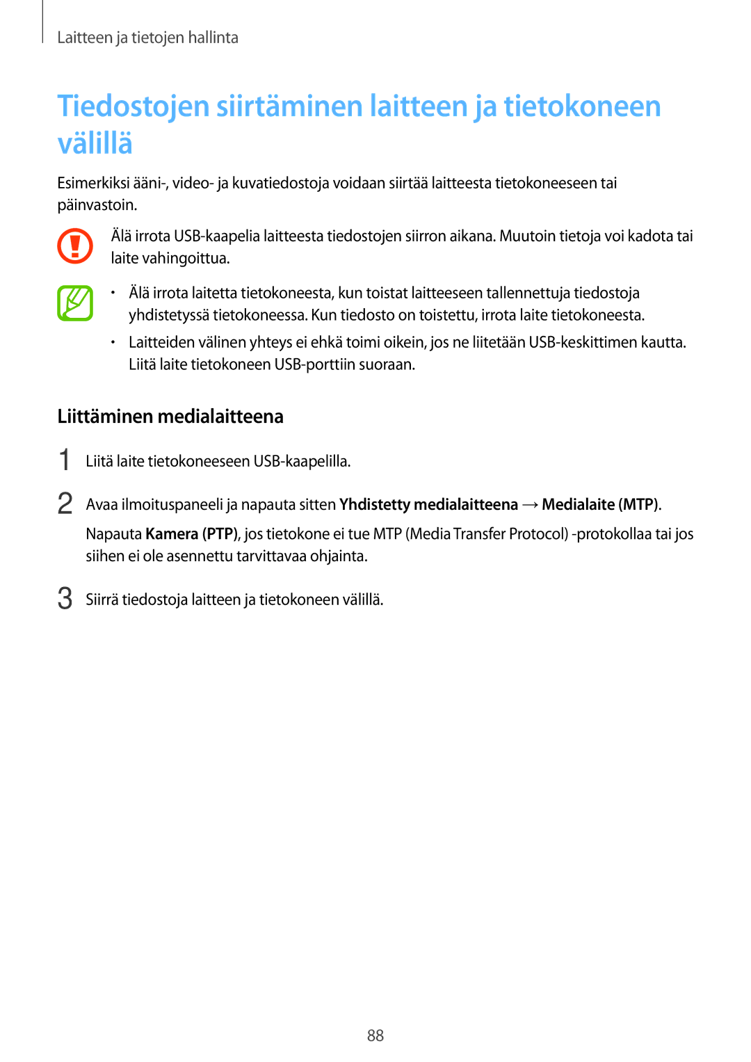 Samsung SM-G313HRWNTEN, SM-G313HRWNNEE Tiedostojen siirtäminen laitteen ja tietokoneen välillä, Liittäminen medialaitteena 