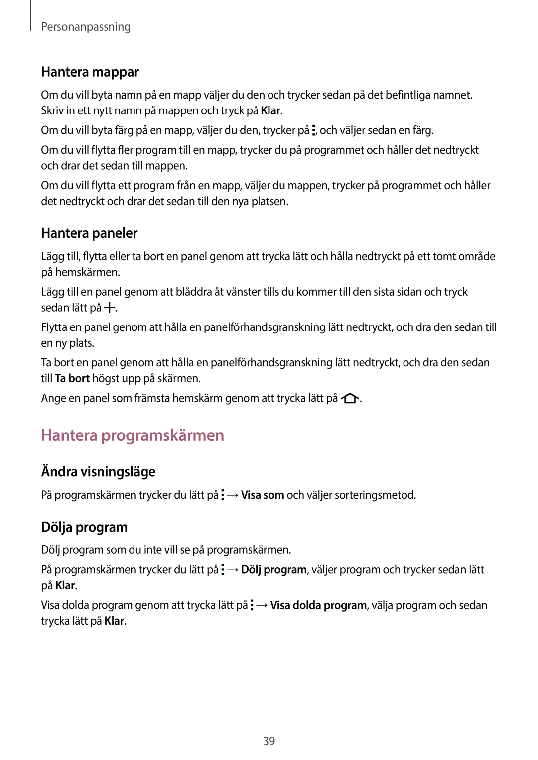 Samsung SM-G313HHANTEN manual Hantera programskärmen, Hantera mappar, Hantera paneler, Ändra visningsläge, Dölja program 