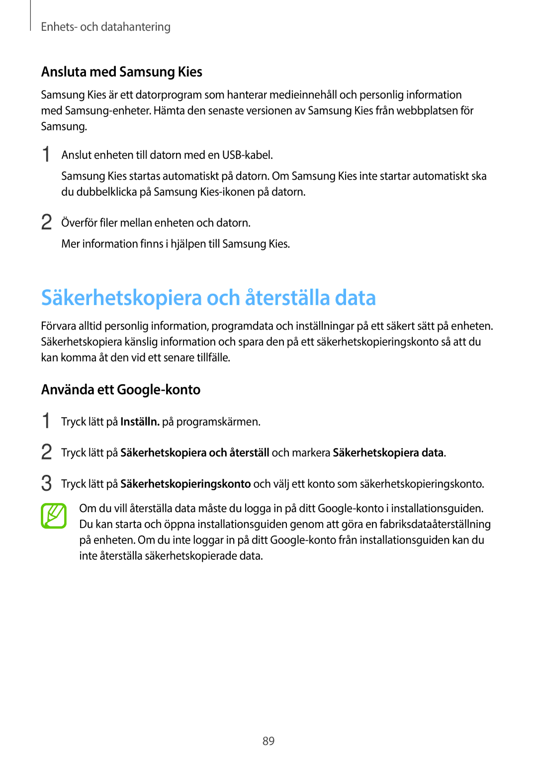 Samsung SM-G313HRWNNEE manual Säkerhetskopiera och återställa data, Ansluta med Samsung Kies, Använda ett Google-konto 