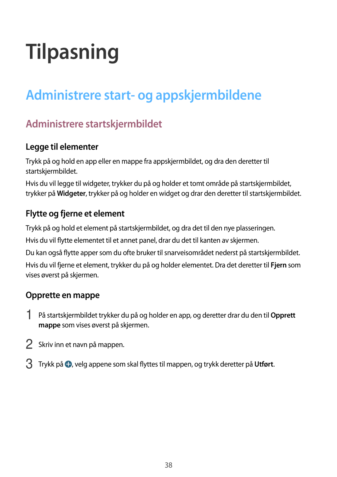 Samsung SM-G313HHANNEE, SM-G313HRWNTEN Tilpasning, Administrere start- og appskjermbildene, Administrere startskjermbildet 