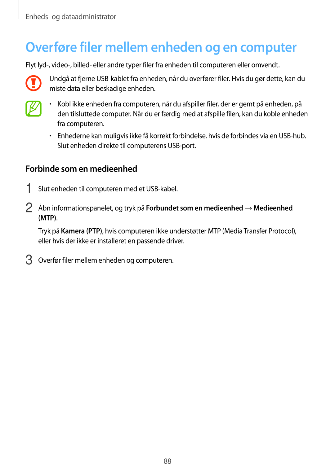 Samsung SM-G313HRWNTEN, SM-G313HRWNNEE manual Overføre filer mellem enheden og en computer, Forbinde som en medieenhed 