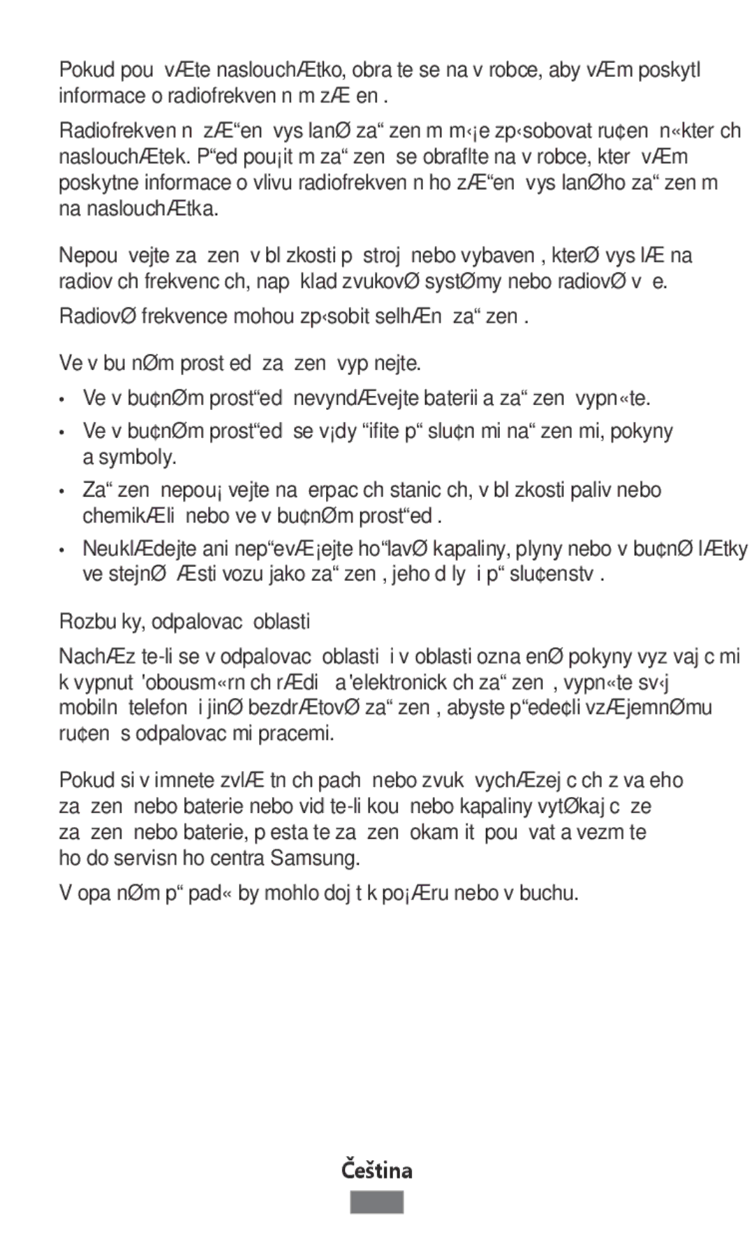 Samsung SM-G313HRWZXXV manual Radiové frekvence mohou způsobit selhání zařízení, Ve výbušném prostředí zařízení vypínejte 