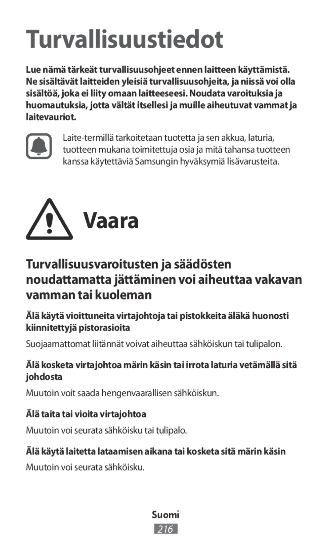 Samsung SM-G313HRWZXXV, SM-G316HHAHKSA, SM-G313FHAAKSA, SM-G313FRWAKSA manual Vaara, Älä taita tai vioita virtajohtoa, Suomi 