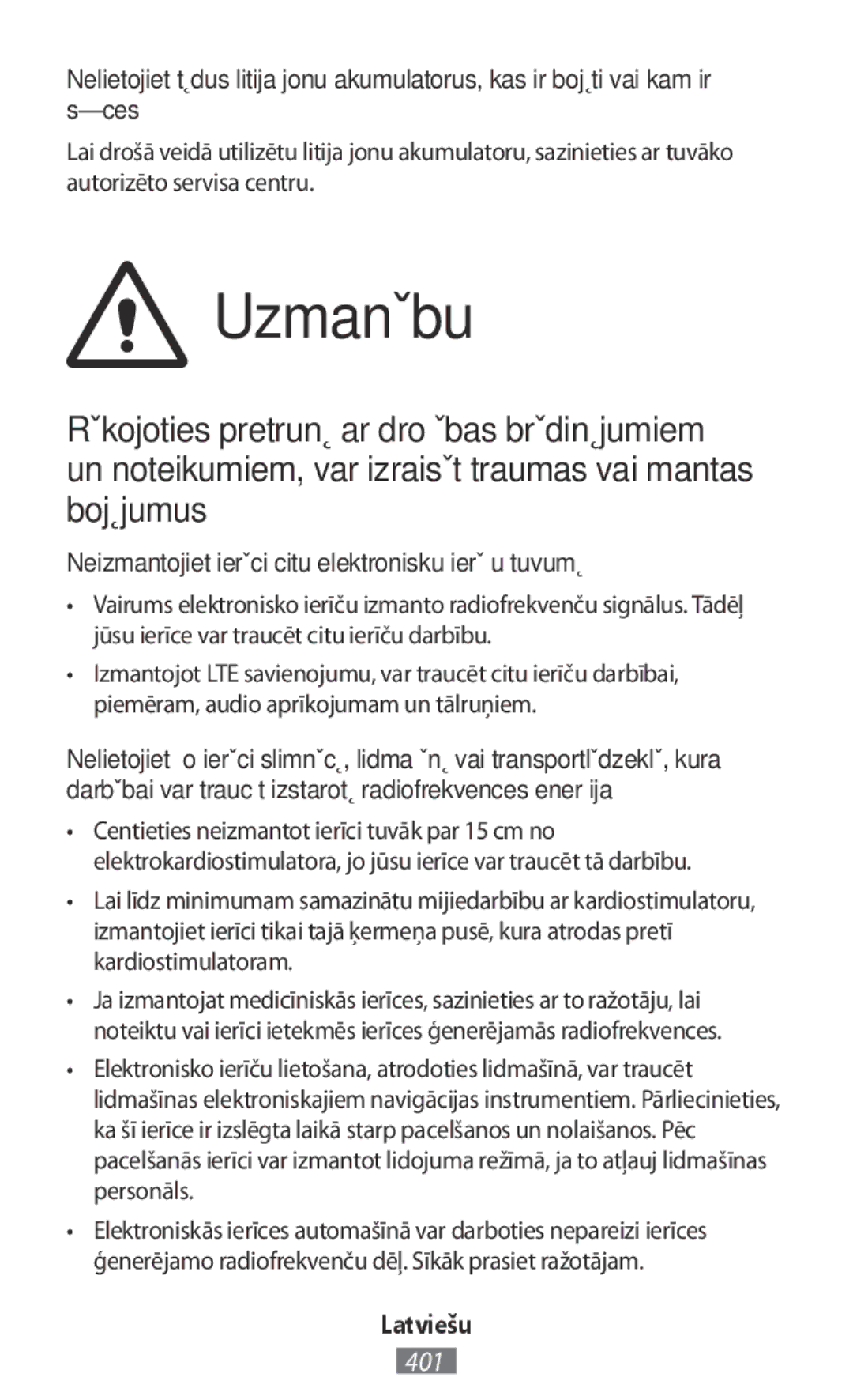 Samsung SM-G313FRWAILO, SM-G316HHAHKSA, SM-G313FHAAKSA manual Uzmanību, Neizmantojiet ierīci citu elektronisku ierīču tuvumā 