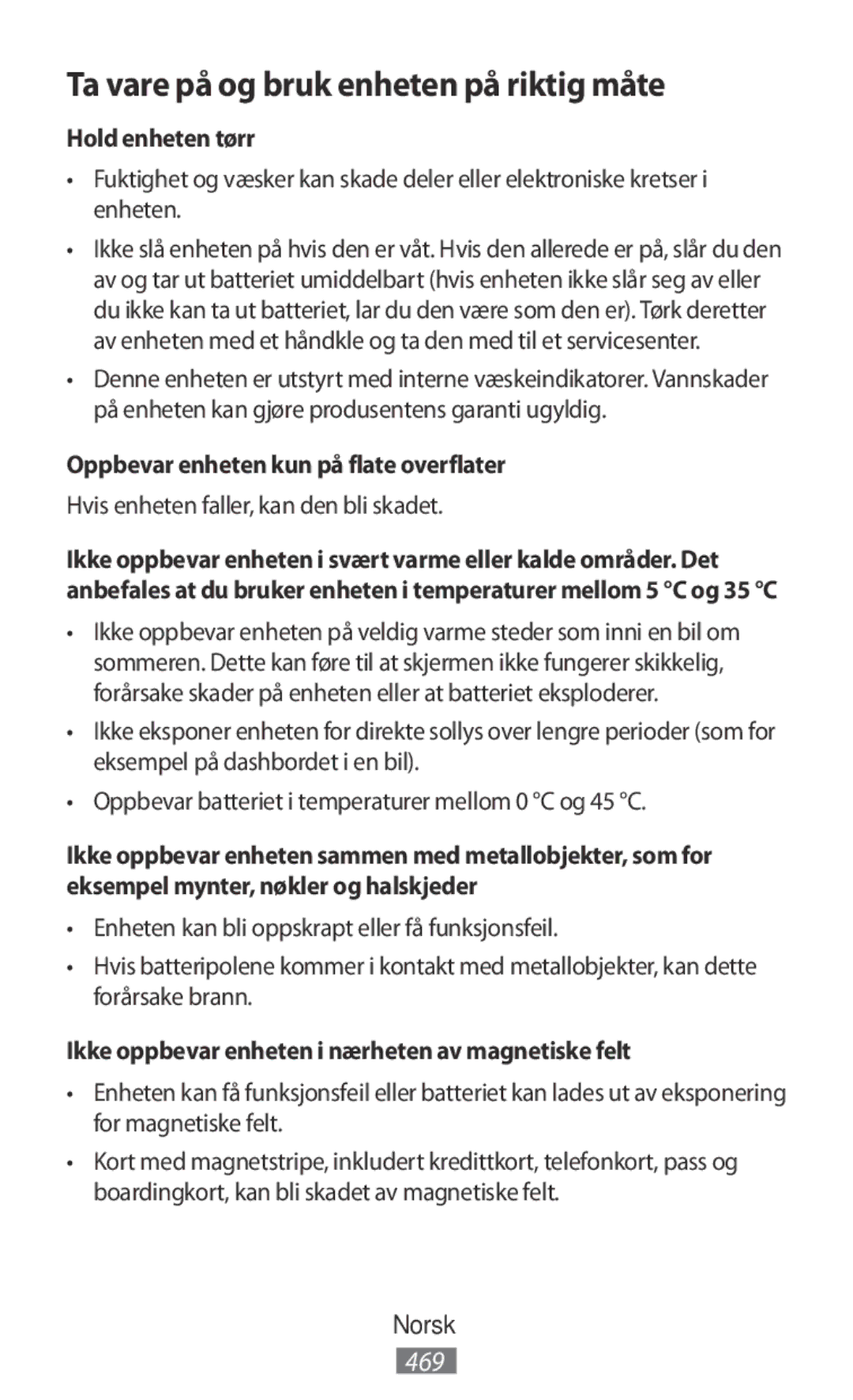 Samsung SM-G313FHAAXSG, SM-G316HHAHKSA, SM-G313FHAAKSA manual Ta vare på og bruk enheten på riktig måte, Hold enheten tørr 