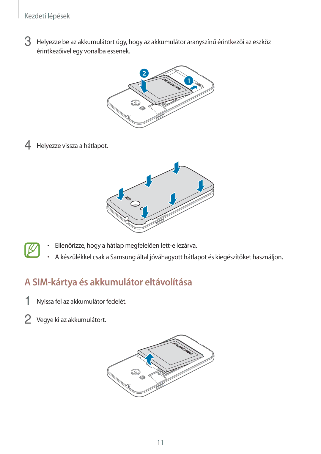 Samsung SM2G318HRWAETL, SM-G318HRWAIDE, SM-G318HZKADPL, SM-G318HRWAXEO, SM-G318HZKAXEO SIM-kártya és akkumulátor eltávolítása 