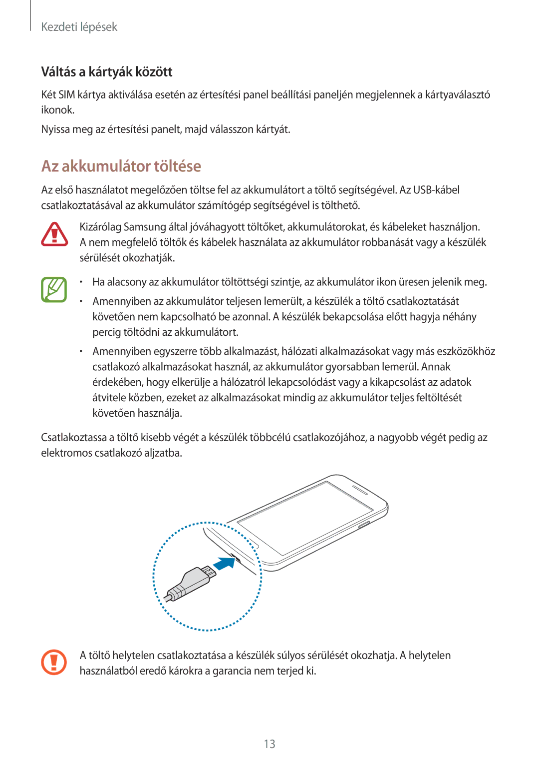 Samsung SM2G318HZKAORX, SM-G318HRWAIDE, SM-G318HZKADPL, SM-G318HRWAXEO manual Az akkumulátor töltése, Váltás a kártyák között 