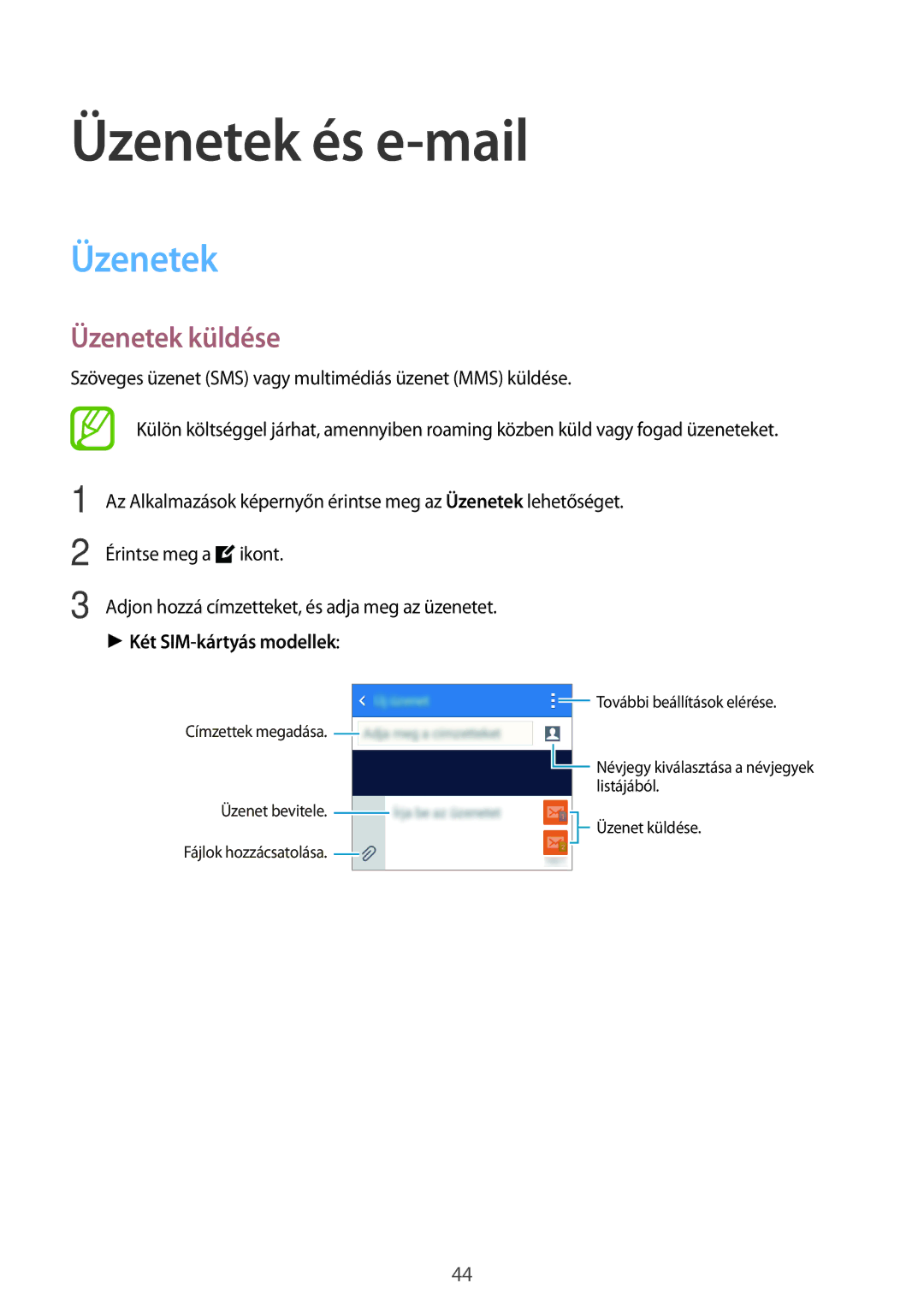 Samsung SM-G318HZKAPAN, SM-G318HRWAIDE, SM-G318HZKADPL manual Üzenetek és e-mail, Üzenetek küldése, Két SIM-kártyás modellek 