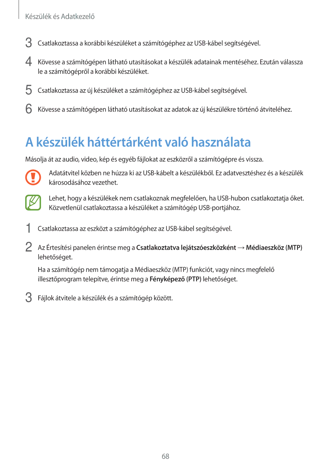 Samsung SM-G318HZKAATO, SM-G318HRWAIDE, SM-G318HZKADPL manual Készülék háttértárként való használata, Készülék és Adatkezelő 