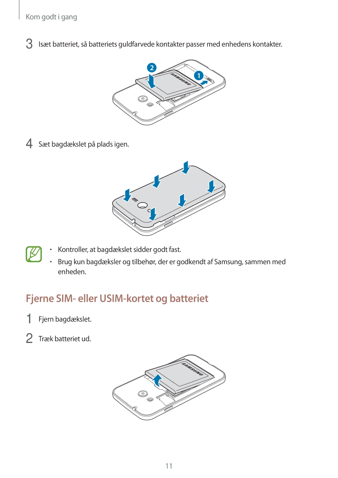 Samsung SM-G318HZKANEE, SM-G318HRWANEE manual Fjerne SIM- eller USIM-kortet og batteriet 