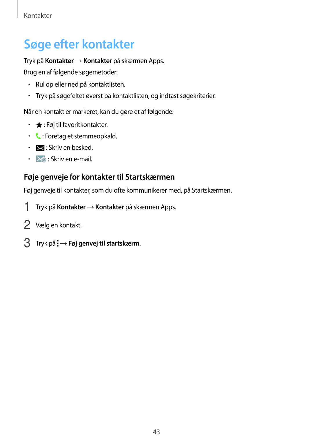 Samsung SM-G318HZKANEE, SM-G318HRWANEE manual Søge efter kontakter, Føje genveje for kontakter til Startskærmen 