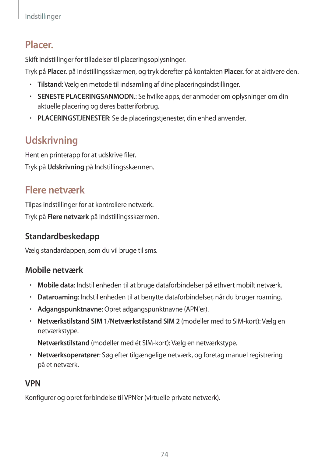 Samsung SM-G318HRWANEE, SM-G318HZKANEE manual Placer, Udskrivning, Flere netværk, Standardbeskedapp, Mobile netværk 