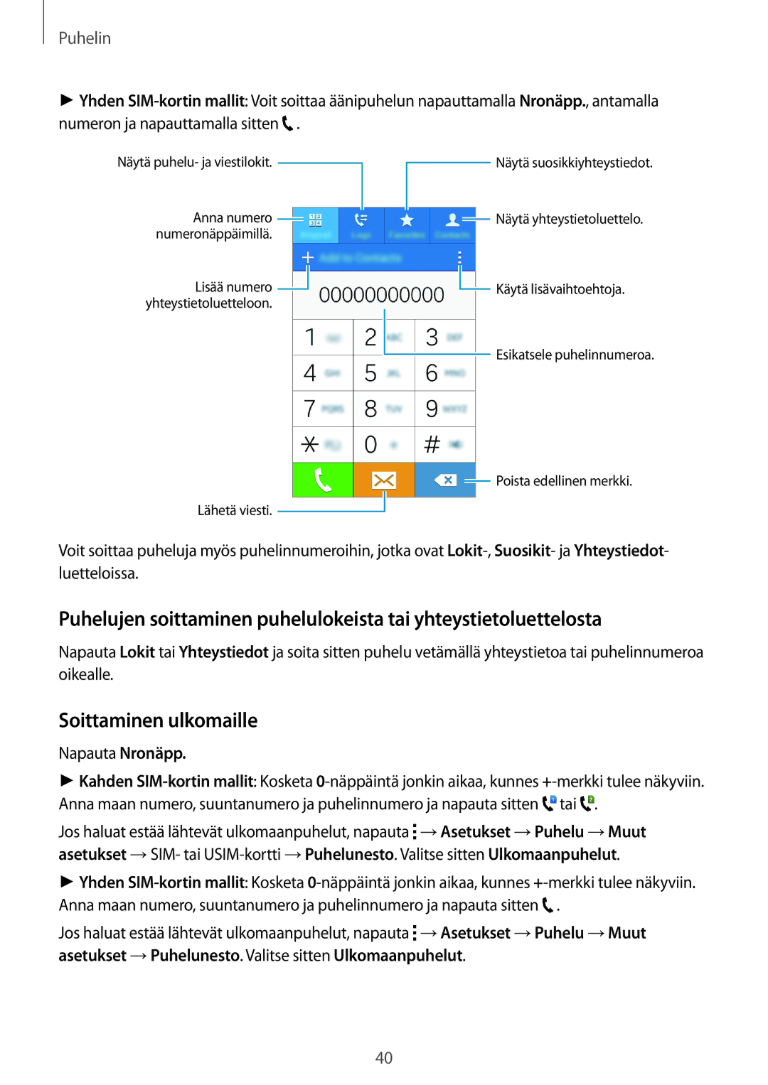 Samsung SM-G318HRWANEE, SM-G318HZKANEE manual Soittaminen ulkomaille, Puhelin 