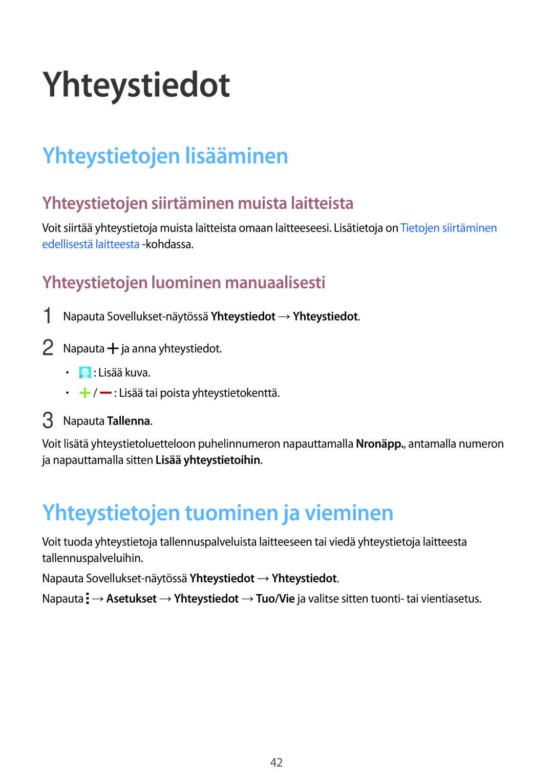 Samsung SM-G318HRWANEE, SM-G318HZKANEE manual Yhteystiedot, Yhteystietojen lisääminen, Yhteystietojen tuominen ja vieminen 