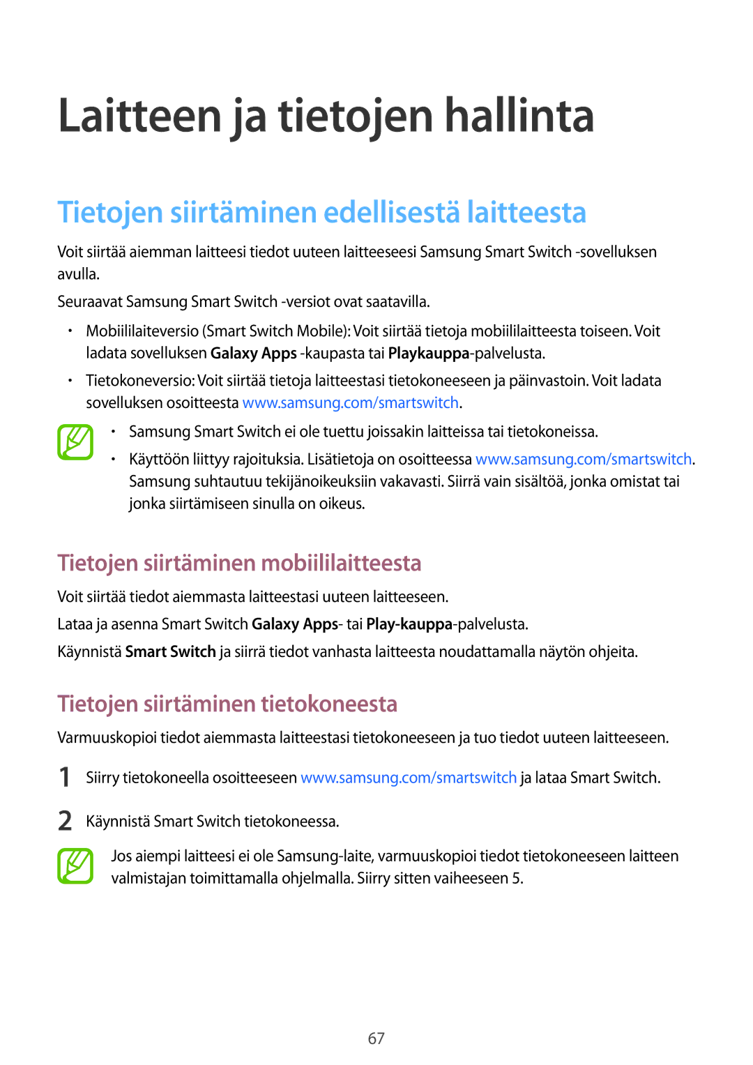 Samsung SM-G318HZKANEE, SM-G318HRWANEE manual Laitteen ja tietojen hallinta, Tietojen siirtäminen edellisestä laitteesta 