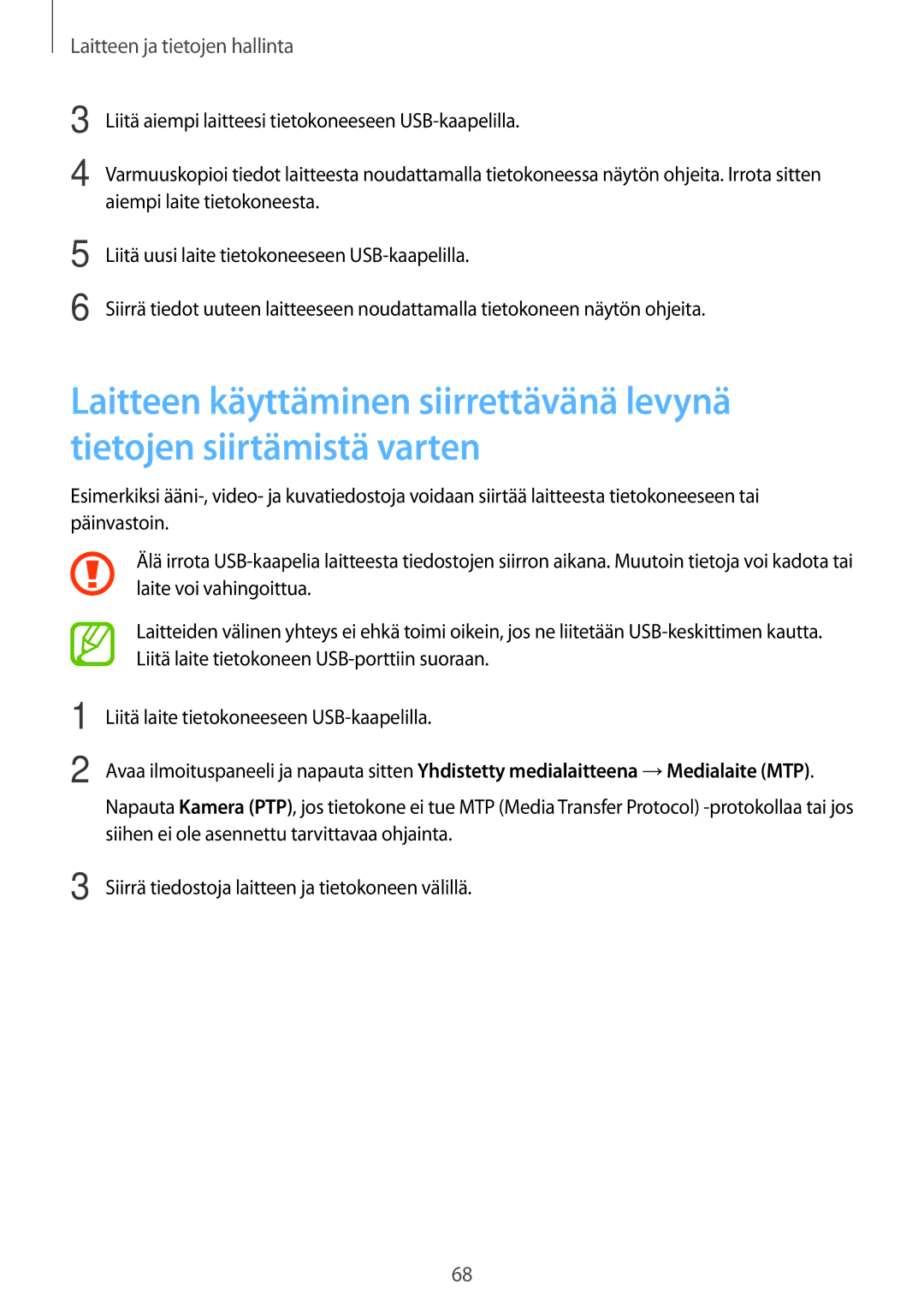 Samsung SM-G318HRWANEE, SM-G318HZKANEE manual Laitteen ja tietojen hallinta 