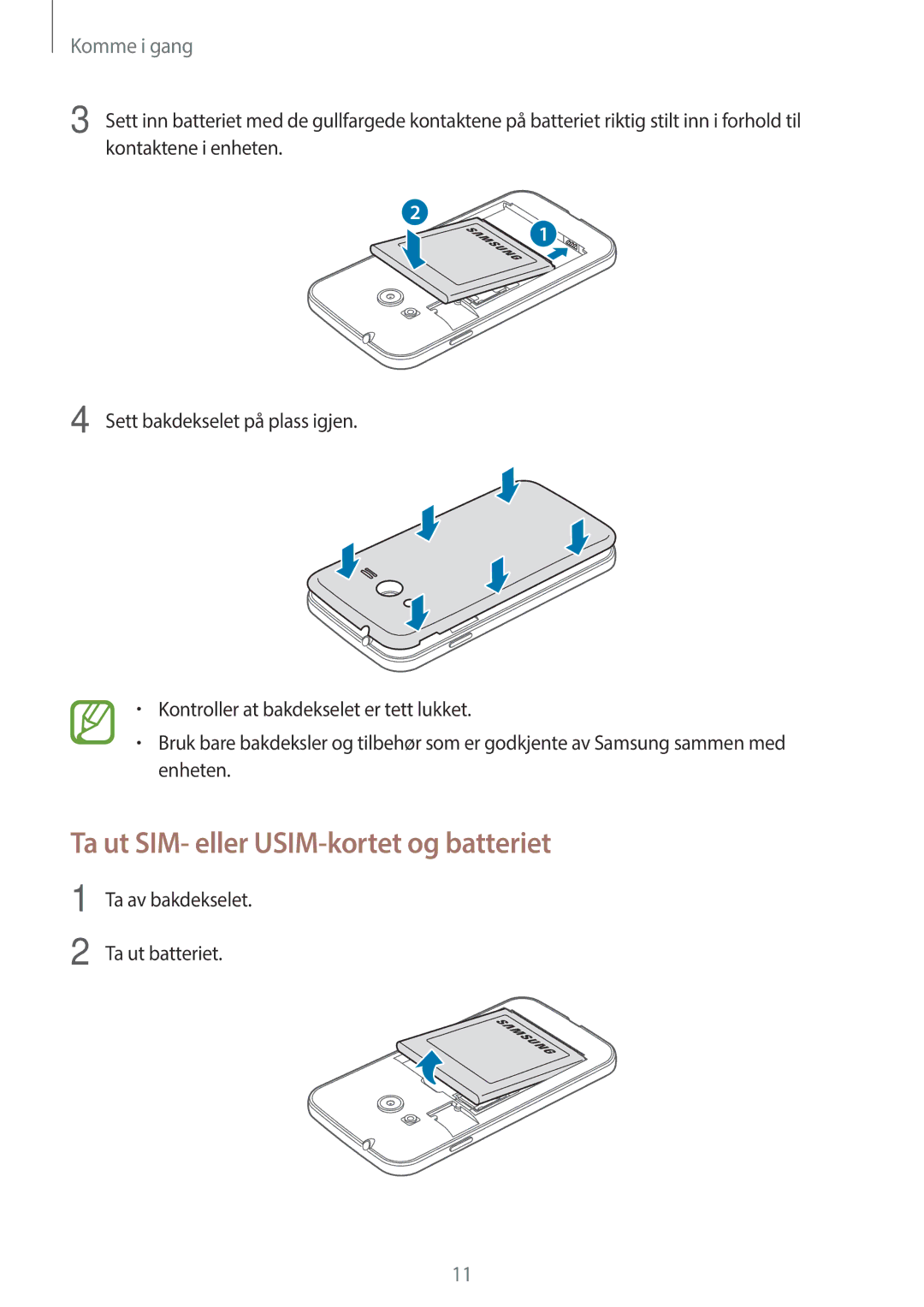 Samsung SM-G318HZKANEE, SM-G318HRWANEE manual Ta ut SIM- eller USIM-kortet og batteriet 